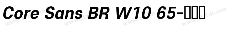 Core Sans BR W10 65字体转换 Core Sans BR W10 65字体转换